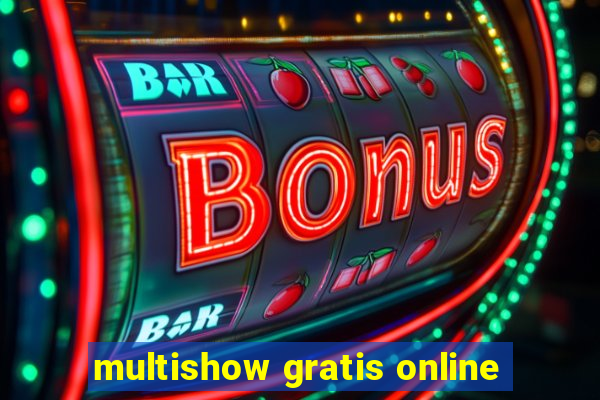 multishow gratis online